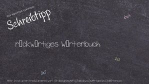 Anderes Wort für rückwärtiges Wörterbuch - Synonyme für rückwärtiges Wörterbuch