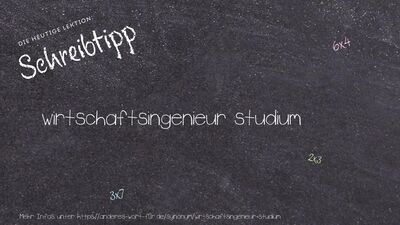 Schreibtipp wirtschaftsingenieur studium