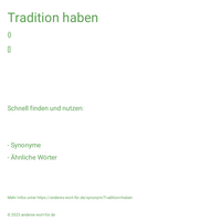 Tradition haben