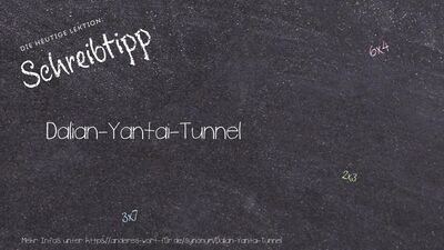 Schreibtipp Dalian-Yantai-Tunnel