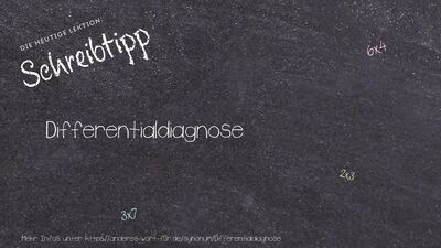 Schreibtipp Differentialdiagnose