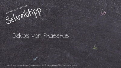 Schreibtipp Diskos von Phaestus