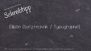 Anderes Wort für Ellipse (Satztechnik / Typographie) - Synonyme für Ellipse (Satztechnik / Typographie)
