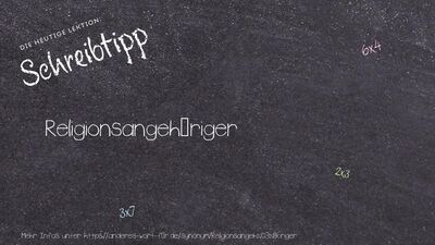 Schreibtipp Religionsangehöriger