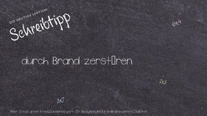 Anderes Wort für durch Brand zerstören - Synonyme für durch Brand zerstören