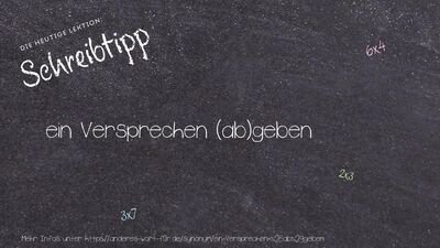 Schreibtipp ein Versprechen (ab)geben