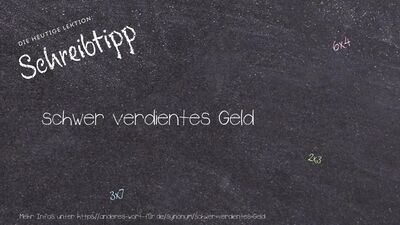 Schreibtipp schwer verdientes Geld