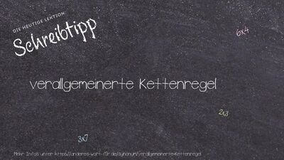 Schreibtipp verallgemeinerte Kettenregel