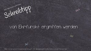 Anderes Wort für von Ehrfurcht ergriffen werden - Synonyme für von Ehrfurcht ergriffen werden