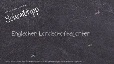 Schreibtipp Englischer Landschaftsgarten