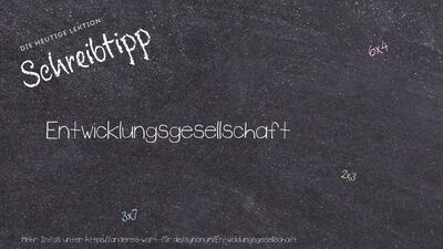 Schreibtipp Entwicklungsgesellschaft