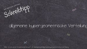 Anderes Wort für allgemeine hypergeometrische Verteilung - Synonyme für allgemeine hypergeometrische Verteilung