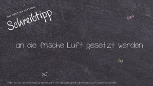 Anderes Wort für an die frische Luft gesetzt werden - Synonyme für an die frische Luft gesetzt werden