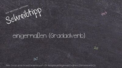 Schreibtipp einigermaßen (Gradadverb)