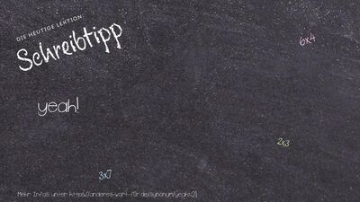 Schreibtipp yeah!