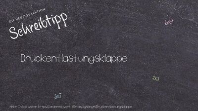 Schreibtipp Druckentlastungsklappe