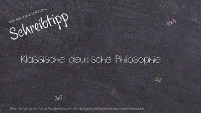 Schreibtipp Klassische deutsche Philosophie