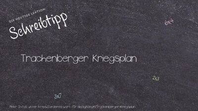 Schreibtipp Trachenberger Kriegsplan