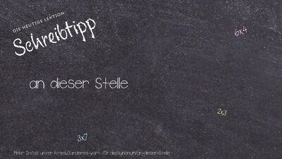 Schreibtipp an dieser Stelle
