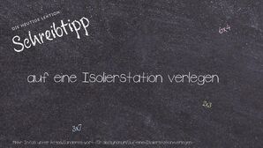 Anderes Wort für auf eine Isolierstation verlegen - Synonyme für auf eine Isolierstation verlegen