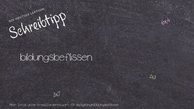 Schreibtipp bildungsbeflissen