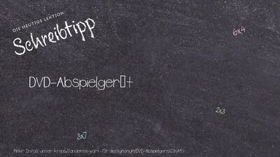 Schreibtipp DVD-Abspielgerät