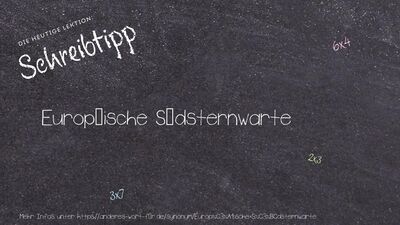 Schreibtipp Europäische Südsternwarte