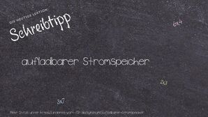 Anderes Wort für aufladbarer Stromspeicher - Synonyme für aufladbarer Stromspeicher