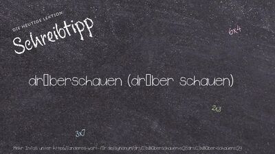 Schreibtipp drüberschauen (drüber schauen)