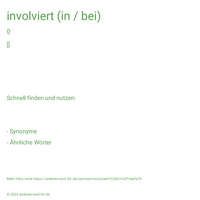 involviert (in / bei)