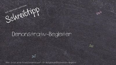 Schreibtipp Demonstrativ-Begleiter