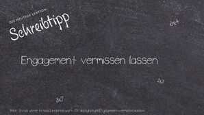 Anderes Wort für Engagement vermissen lassen - Synonyme für Engagement vermissen lassen