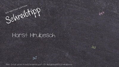 Schreibtipp Horst Hrubesch