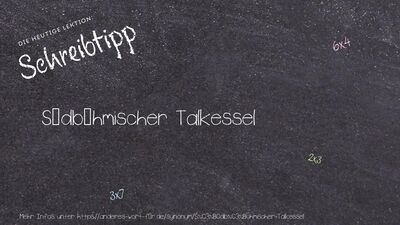 Schreibtipp Südböhmischer Talkessel