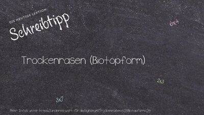 Schreibtipp Trockenrasen (Biotopform)