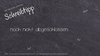 Schreibtipp noch nicht abgeschlossen