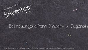 Anderes Wort für Betreuungshelferin (Kinder- u. Jugendhilfe) - Synonyme für Betreuungshelferin (Kinder- u. Jugendhilfe)
