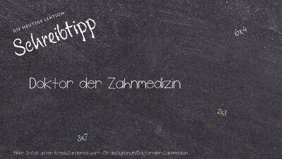 Schreibtipp Doktor der Zahnmedizin