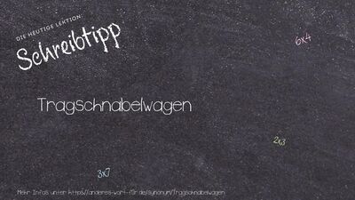 Schreibtipp Tragschnabelwagen