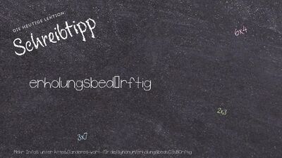 Schreibtipp erholungsbedürftig
