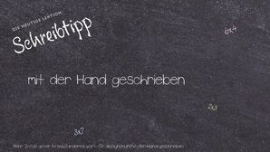 Anderes Wort für mit der Hand geschrieben - Synonyme für mit der Hand geschrieben