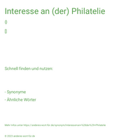 Interesse an (der) Philatelie