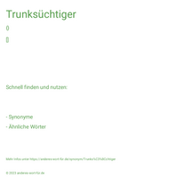 Trunksüchtiger