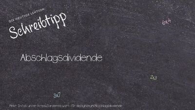 Schreibtipp Abschlagsdividende