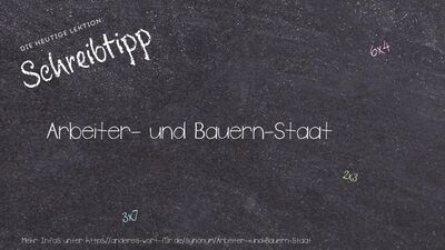 Schreibtipp Arbeiter- und Bauern-Staat