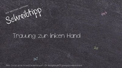 Schreibtipp Trauung zur linken Hand