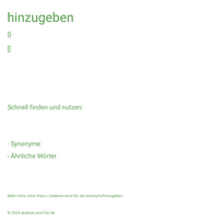 hinzugeben