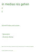 in medias res gehen