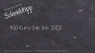 Schreibtipp 400-Euro-Job (bis 2012)