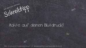 Anderes Wort für Achte auf deinen Blutdruck! - Synonyme für Achte auf deinen Blutdruck!